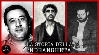 LA STORIA DELLA NDRANGHETA  DALLE ORIGINI AD OGGI [upl. by Lenahs]