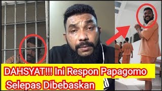 DAHSYAT Ini Respon Papagomo Selepas Dibebaskan [upl. by Adriell]