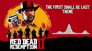 🔴 Red Dead Redemption 2 Walkthrough  The First Shall Be Last 100 Completion 🚨 [upl. by Eanrahs]