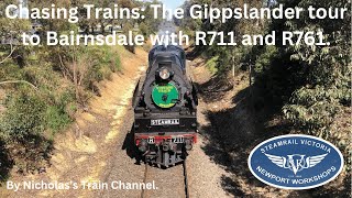 Chasing Trains  Steamrail Victoria The Gippslander tour with R761 and R711 13102024 [upl. by Attem76]