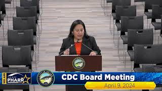 CDC Board Meeting April 9 2024 City of Pharr [upl. by Amir]