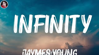 Jaymes Young  Infinity Lyrics Mix Lyrics [upl. by Clementius]