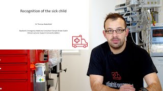 Recognition of the Sick Child  Paediatric Emergencies 2020 [upl. by Wiltshire499]