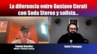 La diferencia entre Gustavo Cerati con Soda Stereo y Solista  Charla con Tweety González [upl. by Ahsrav]