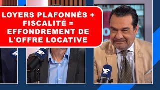 Loyers plafonnés  fiscalité  effondrement de loffre locative [upl. by Ahtekal]