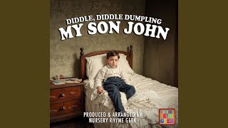 Diddle Diddle Dumpling My Son John Nursery Rhyme Version [upl. by Neevan]