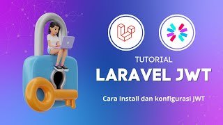 Tutorial Laravel JWT 2  Installasi dan Konfigurasi JWT Json Web Token [upl. by Peti]