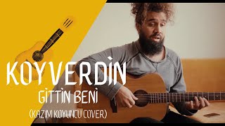 KOYVERDİN GİTTİN BENİ Kazım Koyuncu Cover  Koray Hacıosmanoğlu [upl. by Salas536]