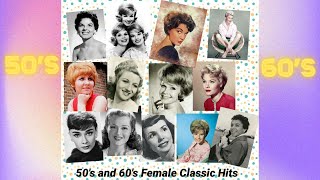 50s amp 60s Female Classic Hits [upl. by Haden]