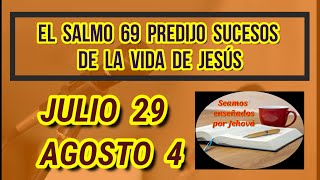 Tesoros de la Biblia El Salmo 69 predijo sucesos de la vida de Jesús Julio 29  4 Agosto [upl. by Vedis721]