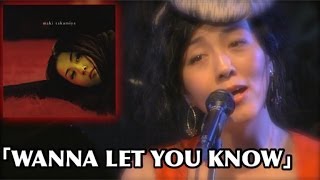 M5「WANNA LET YOU KNOW」高宮マキ quotAlbum「鳥籠の中」Now and foreverquot Live！楽屋in中目黒 [upl. by Odnumde]