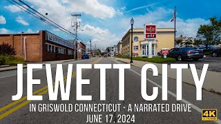 Jewett City Connecticut  A Narrated Drive in June of 2024 [upl. by Tica]