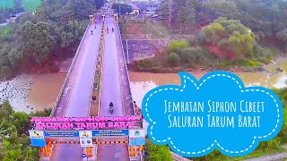 Jembatan Siphon Cibeet Saluran Tarum Barat [upl. by Enorel]