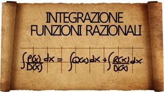 Integrazione di Funzioni Razionali Fratte  Metodo Generale 2 [upl. by Bonucci]