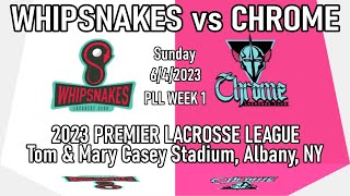 642023 PLL Lacrosse Whipsnakes v Chrome FullGame  Premier LAX League PLLWhipsnakes PLLChrome [upl. by Rochkind]