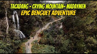 Tacadang amp Madaymen Kibungan Benguet Route  Crying Mountain of Kibungan [upl. by Eckardt]