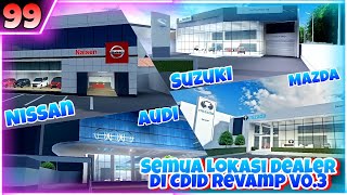 Semua Lokasi Dealer Di CDID Revamp V03 Lengkap   Roblox Car Driving Indonesia 99 [upl. by Aliekat]