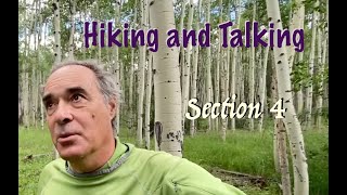 Hiking and Talking Section 4 [upl. by Joana]