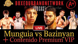 ¡Noche de Pelea Munguía vs Bazinyan en Vivo  Lo Último del Boxeo [upl. by Clotilde384]