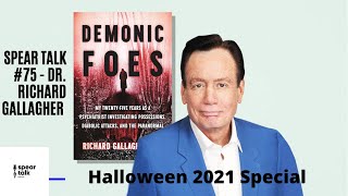 Spear Talk 75  Dr Richard Gallagher Halloween 2021 Special [upl. by Adnirolc]