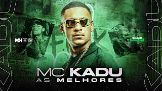 PLAYLIST MC KADU  As Melhores de 2023 [upl. by Ecinaej]