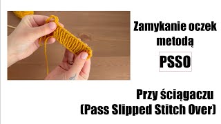 Zamykanie oczek metodą PSSO przy ściągaczu [upl. by Glaab]