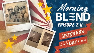 The Morning Blend Veterans Day Season 2 Episode 11 [upl. by Jaquenetta]