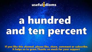 Useful idioms 318 A hundred and ten percent [upl. by Adnael]