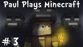 Paul Plays Minecraft  E03 quotTiddlywinksquot Minecraft Survival Adventure [upl. by Niltiak]