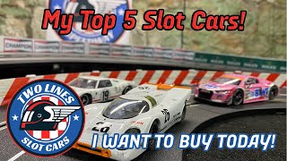 Top 5 Slot Cars I WANT to buy [upl. by Aelahs]