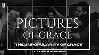 The Unpopularity of Grace  Tullian Tchividjian [upl. by Cooperstein]