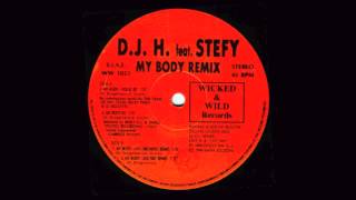 DJH Featuring Stefy  My Body Remix Day Dreaming Remix [upl. by Sarilda]