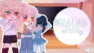 Future MHA kid react to their parentsMy AU22read desc [upl. by Aneehsal]