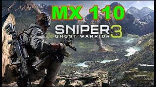 Sniper Ghost Warrior 3 Gaming MX 110 Benchmark [upl. by Xino]