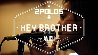 2polos  Hey Brother Avicii  Rock Version [upl. by Narot]