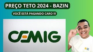 COMO PAGAR BARATO EM UMA AÇÃO  PREÇO TETO CEMIG 2024  BAZIN [upl. by Ainsley125]