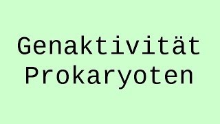 Prokaryoten Regulation der Genaktivität  Biologie  Genetik [upl. by Rawdin933]