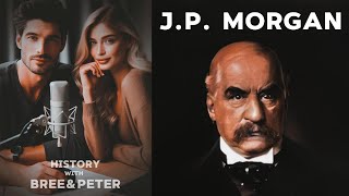 History with Bree amp Peter  JP Morgan [upl. by Hawk642]