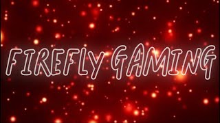 BE MY FIREFLY INTRO [upl. by Anawed]