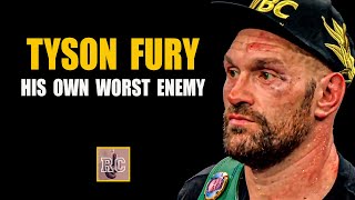 Tyson Fury  His Own Worst Enemy [upl. by Kenney209]