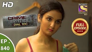 Crime Patrol Dial 100  Ep 840  Full Episode  10th August 2018 [upl. by Weissmann]