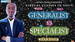 GENERALIST VS SPECIALIST  POL226  VOL 7 [upl. by Ayatnohs455]