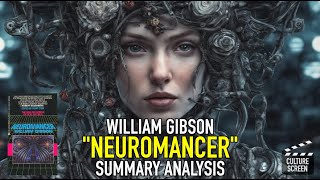 quotNeuromancerquot by William Gibson  Book Summary [upl. by Luhey]