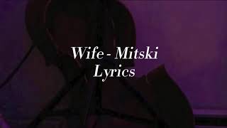 wife mitski lyrics [upl. by Nnyrat]