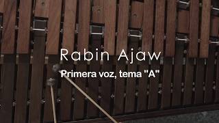 Rabin Ajaw Primera voz [upl. by Einnaj]