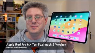 Apple iPad Pro M4 Test Fazit nach 2 Wochen [upl. by Gennie]