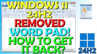 ✅ Windows 11 24h2 Removed Wordpad  How To Get it Back ✅ [upl. by Winer]