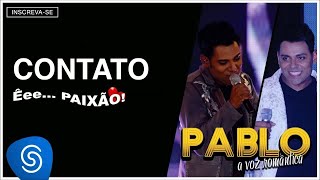 Pablo  Contato ÊeePaixão Áudio Oficial [upl. by Rawna]