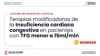 Terapias modificadoras de la Insuficiencia cardiaca congestiva en pacientes con TFG menor a 15mlmin [upl. by Kealey]