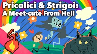 Pricolici amp Strigoi  A Meetcute From Hell  European  Extra Mythology [upl. by Salas749]